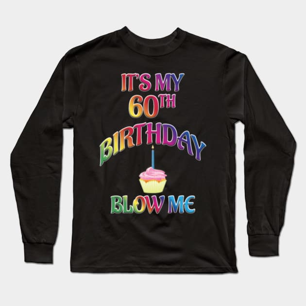 60th Birthday Long Sleeve T-Shirt by LailaLittlerwm